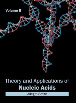 Theory and Applications of Nucleic Acids