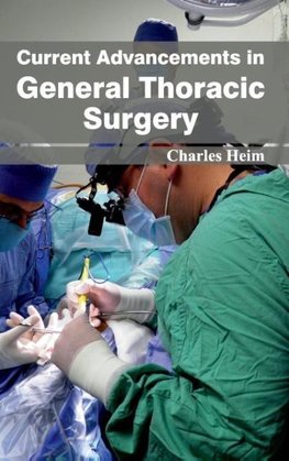 Current Advancements in General Thoracic Surgery