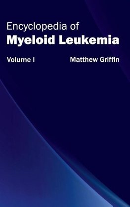 Encyclopedia of Myeloid Leukemia