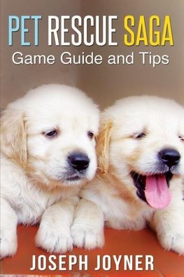 Pet Rescue Saga Game Guide and Tips