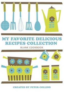 My Favorite Delicious Recipes Collection