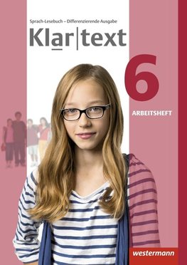 Klartext 6. Arbeitsheft. Differenzierende allgemeine Ausgabe