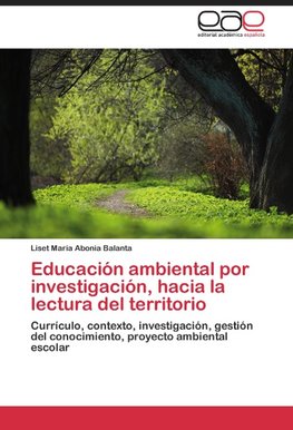 Educación ambiental por investigación, hacia la lectura del territorio