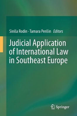 Judicial Application of International Law in Southeast Europe