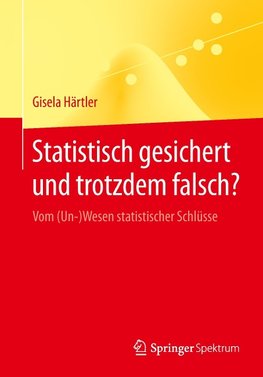 Statistisch gesichert und trotzdem falsch?