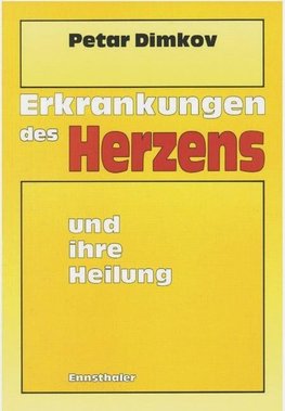 Dimkov, P: Erkrankungen des Herzens und ihre Heilung