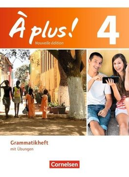 À plus! Nouvelle édition. Band 4. Grammatikheft