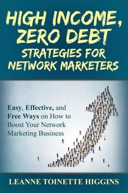 High Income, Zero Debt Strategies for Network Marketers