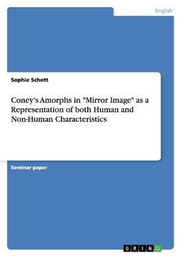 Coney's Amorphs in "Mirror Image" as a Representation of both Human and Non-Human Characteristics