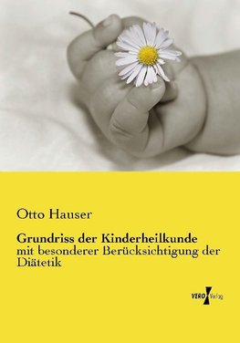 Grundriss der Kinderheilkunde