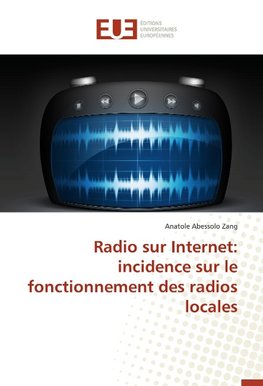 Radio sur Internet: incidence sur le fonctionnement des radios locales