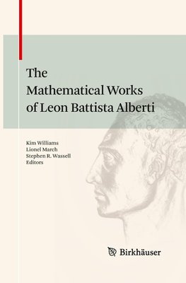 The Mathematical Works of Leon Battista Alberti