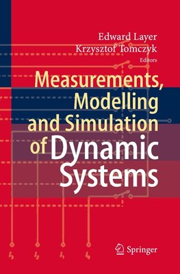 Measurements, Modelling and Simulation of  Dynamic Systems