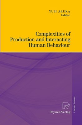 Complexities of Production and Interacting Human Behaviour