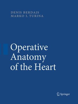 Operative Anatomy of the Heart