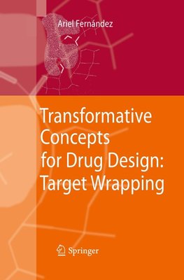 Transformative Concepts for Drug Design: Target Wrapping