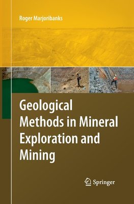 Geological Methods in Mineral Exploration and Mining