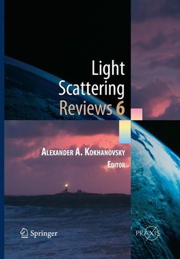 Light Scattering Reviews, Vol. 6