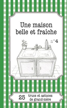 Une maison belle et fraîche