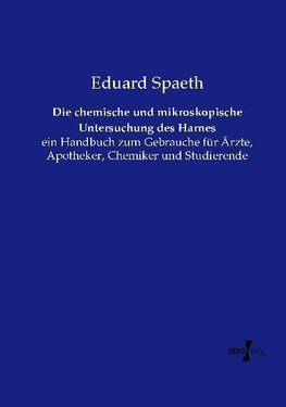 Die chemische und mikroskopische Untersuchung des Harnes