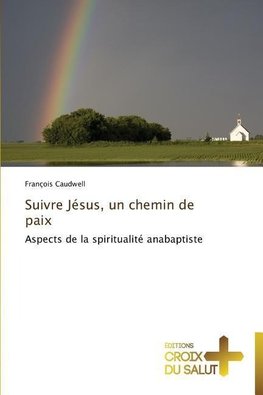 Suivre Jésus, un chemin de paix