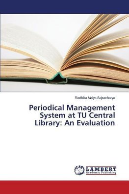 Periodical Management System at TU Central Library: An Evaluation