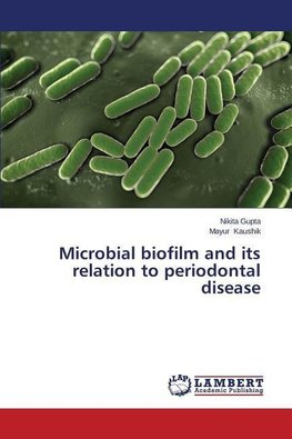 Microbial biofilm and its relation to periodontal disease