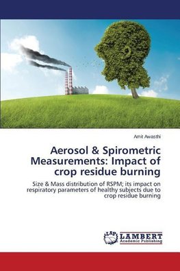 Aerosol & Spirometric Measurements: Impact of crop residue burning