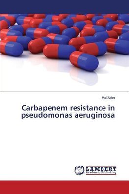 Carbapenem resistance in pseudomonas aeruginosa