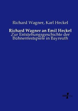 Richard Wagner an Emil Heckel