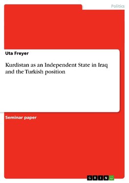 Kurdistan as an Independent State in Iraq and the Turkish position