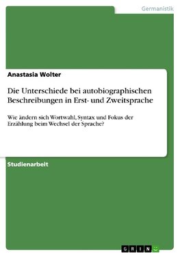 Die Unterschiede bei autobiographischen Beschreibungen in Erst- und Zweitsprache