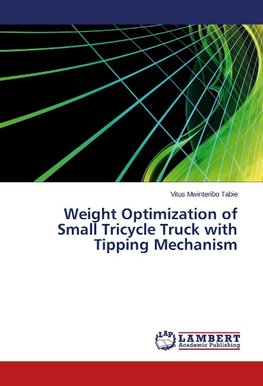 Weight Optimization of Small Tricycle Truck with Tipping Mechanism