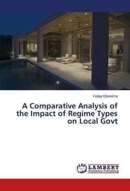 A Comparative Analysis of the Impact of Regime Types on Local Govt