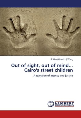 Out of sight, out of mind... Cairo's street children