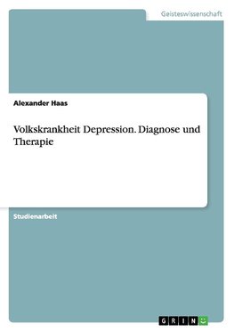 Volkskrankheit Depression. Diagnose und Therapie