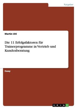 Die 11 Erfolgsfaktoren für Traineeprogramme in Vertrieb und Kundenberatung