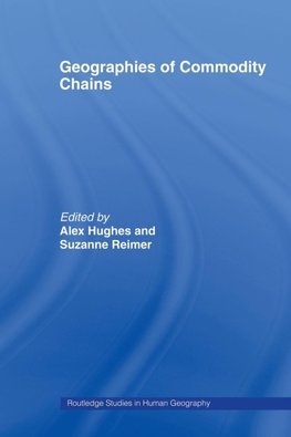 Hughes, A: Geographies of Commodity Chains