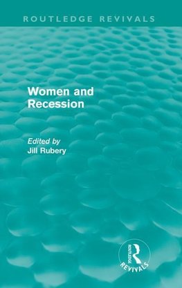 Rubery, J: Women and Recession