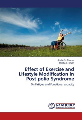 Effect of Exercise and Lifestyle Modification in Post-polio Syndrome