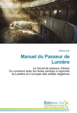 Manuel du Passeur de Lumière