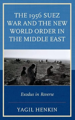 1956 Suez War and the New World Order in the Middle East