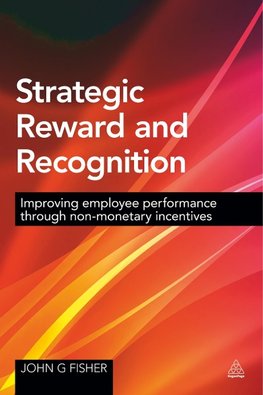 Strategic Reward and Recognition