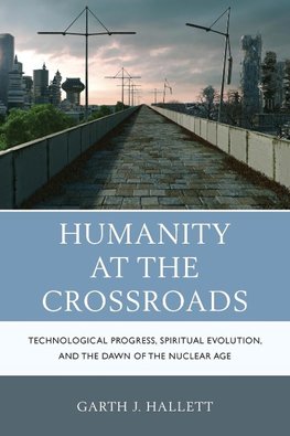 HUMANITY AT THE CROSSROADS