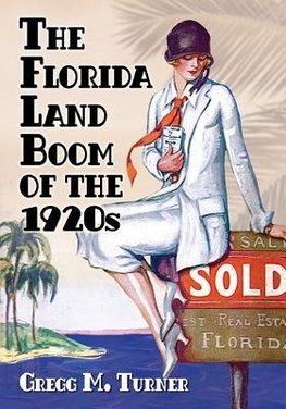 Turner, G:  The Florida Land Boom of the 1920s