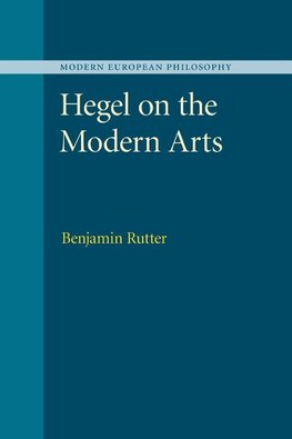 Hegel on the Modern Arts