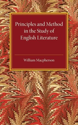 Principles and Method in the Study of English             Literature