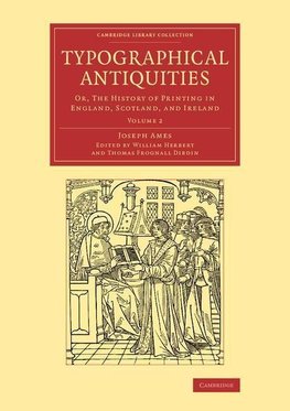 Typographical Antiquities - Volume 2