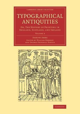 Typographical Antiquities - Volume 3