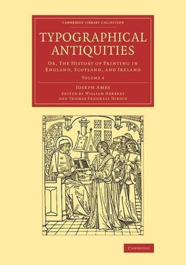 Typographical Antiquities - Volume 4